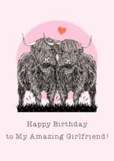 Cute Birthday Card - Amazing Girlfriend - Highland Cows created by Beth Higgins Art