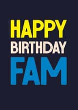 Classic Birthday Card - Happy Birthday Fam - For Him created by Rebecca Prinn