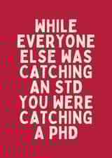 Funny Graduation Card - Doctorate - PHD created by Sundiva Designs