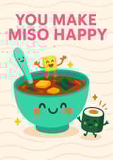 Cute Love & Friendship Card – Kawaii Miso Soup – You Make Miso Happy created by Tiffany Halls