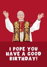 Punny Birthday Card - The Pope - I Pope You Have A Good Birthday! created by Pink Peach Cards