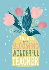Classic Thank You Card - Floral - Blooming Wonderful Teacher created by Louise Brainwood