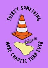 Chaotic Thirty - Something Birthday Card – Funny Prosecco Card created by Laura Nichol