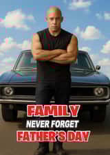 Funny Father's Day Day - Fast And Furious - Vin Diesel created by ShortRound888