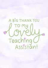 Classic Thank You Card - For Teaching Assistant - Lovely created by Fliss Muir