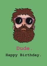 Fun Happy Birthday Card - Beard - Dude Happy Birthday created by Chloe Metson