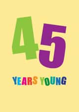 Fun 45th Birthday Card - 45 Years Young - Typography created by mrs L cards