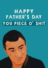 Funny Father’s Day Card - Robert De Niro - You Piece O' Shit created by Giddy Kipper