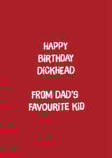 Cheeky Birthday Card - From Dad's Favourite Kid - Rude created by Codfish Design