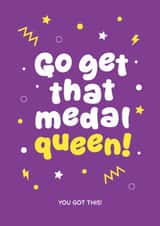 Fun Good Luck Card - Go Get That Medal Queen - Running created by Jog On Studio