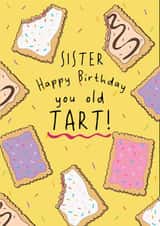 Cheeky Birthday Card - For Sister - You Old Tart! created by @Laura Lonsdale Designs