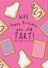 Cheeky Birthday Card - For Wife - You Old Tart! created by @Laura Lonsdale Designs