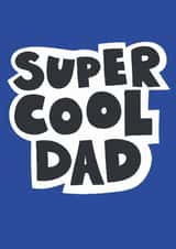 Classic Father's Day Card - Super Cool Dad created by Chloe Turner
