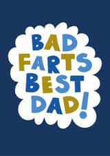 Funny Father's Day Card - Bad Farts Best Dad created by Chloe Turner