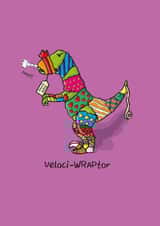 Punny Birthday Card - Dinosaur - Veloci-WRAPtor created by Studio Kuma