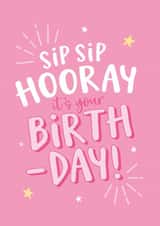 Fun Birthday Card - For Her - Sip Sip Hooray created by Kreate Paper Co.