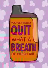 Funny Congratulations Card - You've Finally Quit! - Vaping created by TeePee Creations