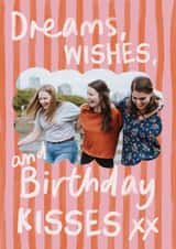 Personalised Birthday Photo Card created by Sweetlove Press - Classic Birthday Card - Dreams, Wishes And Birthday Kisses