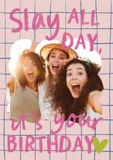 Personalised Birthday Photo Card created by Sweetlove Press - Classic Birthday Card - Slay All Day Birthday