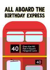 Cheeky 40th Birthday Card - All Aboard The Birthday Express - Bus created by PaperPaper