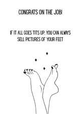 New Job Funny Card – Congrats! If It Fails, Feet Pics Might Pay the Bills, Mate! created by Moodles