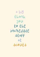Classic Thank You Card - Incredible Staff At Scouts - Simple Text created by Rebecca Prinn