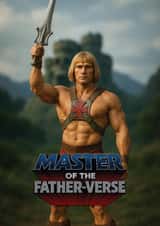 Funny Father's Day Card - He-Man - Master Of The Fatherverse created by ShortRound888