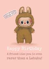Funny Birthday Card - Labubu - Rare Friend created by Running with Scissors