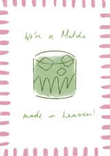 Classic Anniversary Card - Matcha Made In Heaven created by Michelle Anna Designs