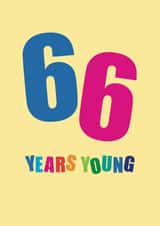 Classic Birthday Card - 66th - Sixty Six Years Young created by mrs L cards