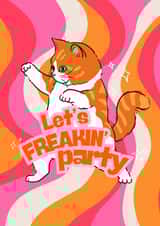 Funny Birthday Card - Ginger Cat - Let's Freakin' Party created by Sofi Lofi Studio
