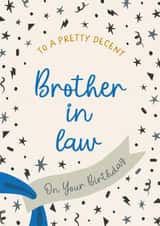 Cheeky Birthday Card - Brother In Law - Pretty Decent created by The Pattern Press