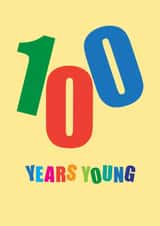 Classic Birthday Card - 100th - One Hundred Years Young created by mrs L cards