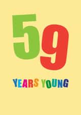 Classic Birthday Card - 59th - Fifty Nine Years Young created by mrs L cards