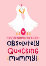 Cute Pregnancy Card - Absolutely Quacking Mummy - Ducks created by Joanne Hawker