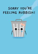 Cute Get Well Card - Sorry You're Feeling Rubbish - Bin created by Pango Productions