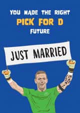 Funny wedding card for a Jordan Pickford fan - Right Pick For The Future created by Incognito