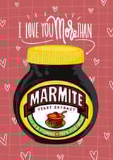 Fun Valentine's Day/Love & Friendship Card - Marmite - I Love You More Than created by charlottefoleydesigns