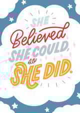 Fun Graduation Card - For Her - She Believed She Could So She Did created by charlottefoleydesigns