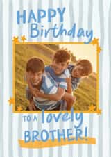 Personalised Birthday Photo Card created by Sweetlove Press - Classic Birthday Card - Lovely Brother