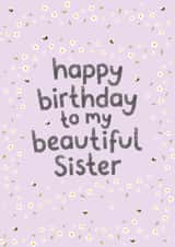 Pretty Birthday Card - Beautiful Sister created by Fliss Muir