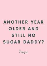 Funny Birthday Card – No Sugar Daddy created by Giggle Box