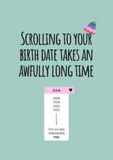 Another year older, more scrolling to find your birth year created by Alice&Norah