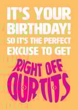 Funny Birthday Card - Off Your Tits created by Versed Aid