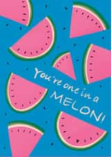 Arty Birthday/Congratulations Card - You're One In A Melon - Melons created by Stephanie Staunton