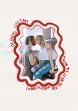 Personalised Anniversary Photo Card created by Amelia F - Classic Anniversary Card - In Every Lifetime - I Would Choose You