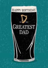 Classic Birthday Card - The Greatest Dad - Guinness created by Gellie Design