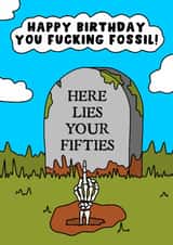 Cheeky Birthday Card - Fucking Fossil - Old Age - Sixty created by Pink Peach Cards