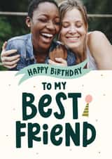 Personalised Birthday Photo Card created by Abbie Imagine - Classic Birthday Card - Best Friend