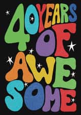 Classic Birthday Card - 40th - Awesome created by Rebecca McConnachie